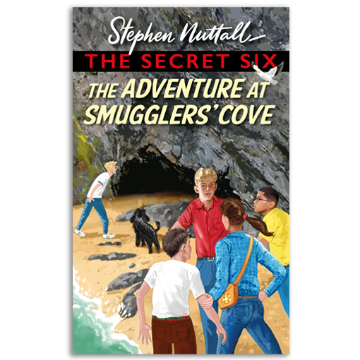 The Secret Six: The Adventure at Smugglers' Cove book cover